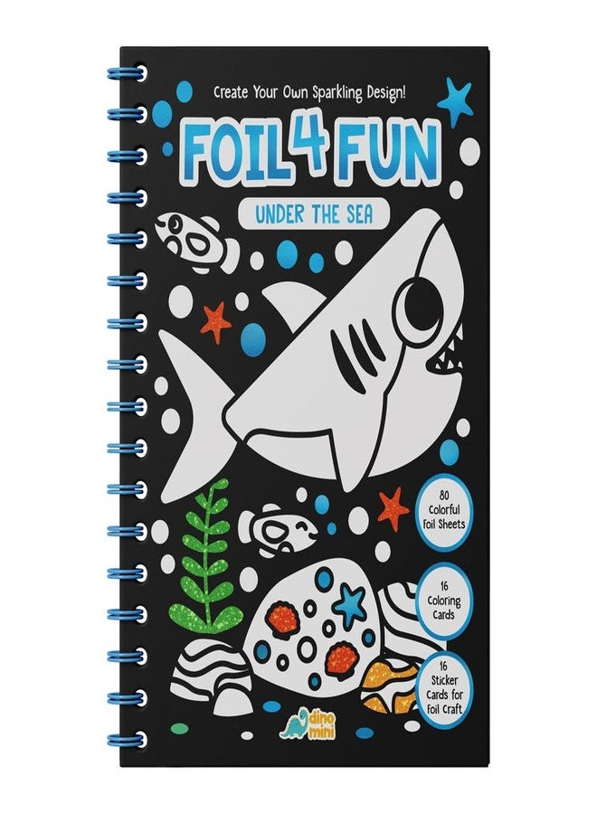 DINO MINI Foil4Fun - Foil Art for Kids - Craft Kits for Kids Ages 4-8 - Includes 16 Foil Art Pages and 16 Coloring Pages - Screen Free Birthday Gifts - Airplane and Travel Activities (Under The Sea) - Image 1
